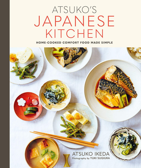 Atsuko's Japanese Kitchen: Home - cooked comfort food made simple