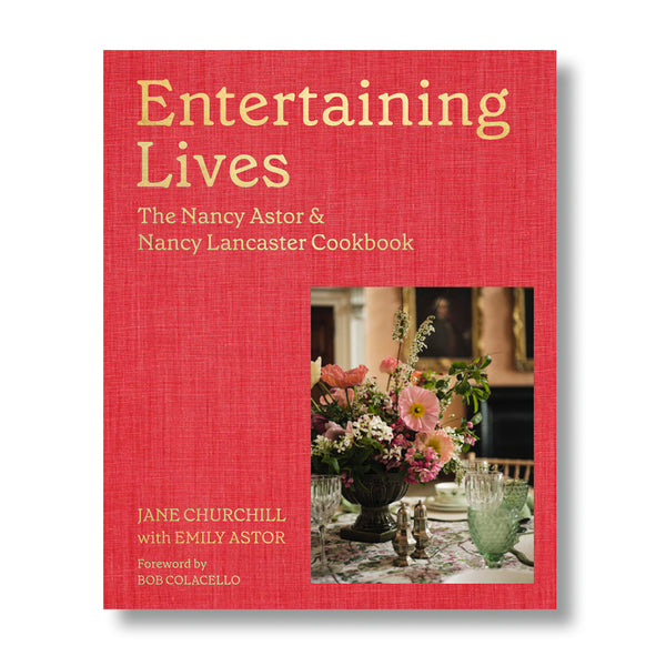 Entertaining Lives By Jane Churchill with Emily Astor