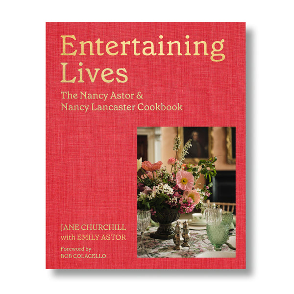 Entertaining Lives By Jane Churchill with Emily Astor
